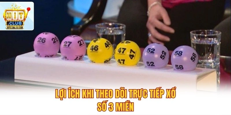Trực Tiếp Xổ Số 3 Miền – Kết Quả Nhanh, Chuẩn Từng Giây 2 Lợi ích khi theo dõi trực tiếp xổ số 3 miền