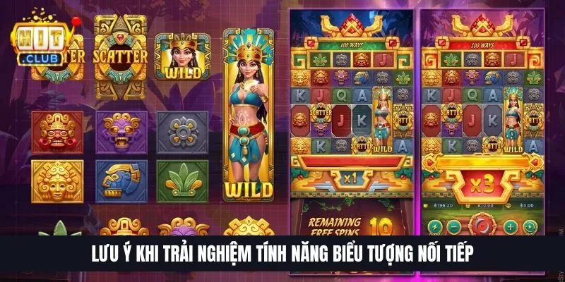 Lưu ý khi trải nghiệm tính năng biểu tượng nối tiếp